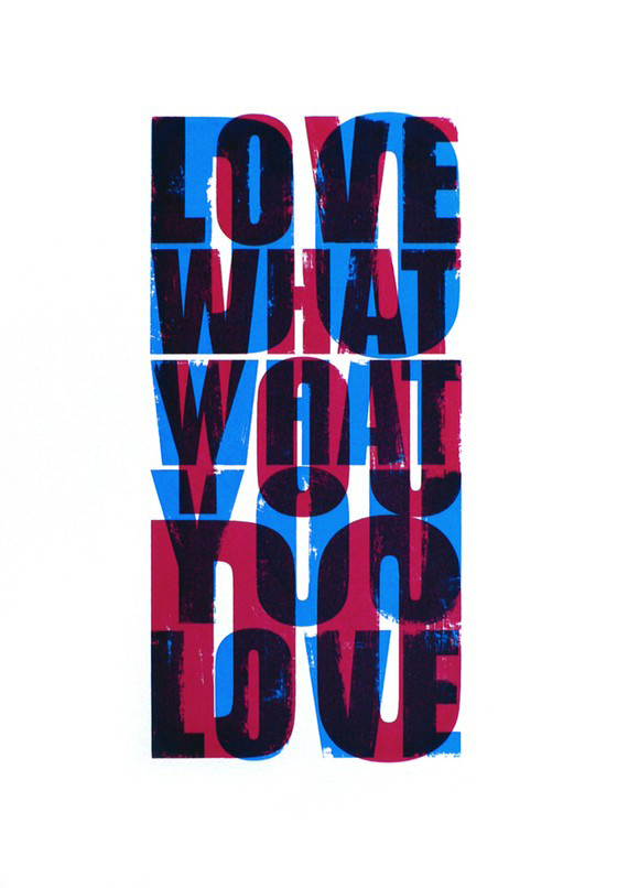 Do What You Love print by ConiLab